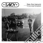 Savoy - See The Beauty In Your Drab Hometown cd