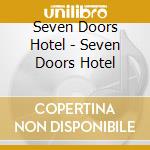 Seven Doors Hotel - Seven Doors Hotel cd