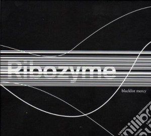 Ribozyme - Blacklist Mercy cd musicale di Ribozyme