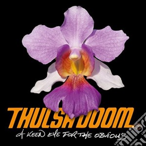 Thulsa Doom - A Keen Eye For The Obvious cd musicale di Thulsa Doom
