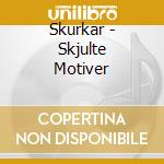 Skurkar - Skjulte Motiver cd