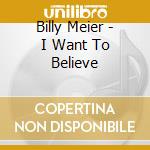 Billy Meier - I Want To Believe cd