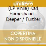(LP Vinile) Kari Harneshaug - Deeper / Further vinile