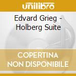 Edvard Grieg - Holberg Suite cd musicale di Edvard Grieg