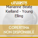 Marianne Beate Kielland - Young Elling cd