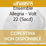 Ensemble Allegria - Volt 22 (Sacd) cd