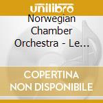 Norwegian Chamber Orchestra - Le Bourgeois Gentilhomme cd