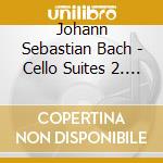 Johann Sebastian Bach - Cello Suites 2. 3 & 5 cd