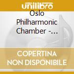 Oslo Philharmonic Chamber - Clarinet Trios -Digi- cd musicale di Oslo Philharmonic Chamber