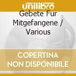 Gebete Fur Mitgefangene / Various cd