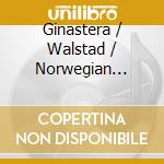 Ginastera / Walstad / Norwegian Radio Orchestra - Harp Concerto 25 cd musicale