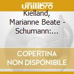 Kielland, Marianne Beate - Schumann: Frauenliebe.. cd