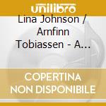 Lina Johnson / Arnfinn Tobiassen - A Quiet Beauty - Works By Kvandal cd