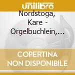 Nordstoga, Kare - Orgelbuchlein, Preludes.. (2 Cd) cd
