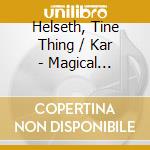 Helseth, Tine Thing / Kar - Magical Memories cd musicale