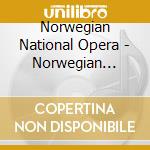 Norwegian National Opera - Norwegian Opera Overtures cd musicale