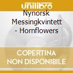 Nynorsk Messingkvintett - Hornflowers cd