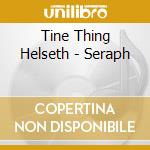 Tine Thing Helseth - Seraph cd