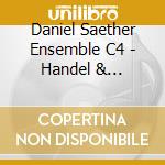 Daniel Saether Ensemble C4 - Handel & Vivaldi: Neun Deutsche Arien cd