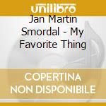Jan Martin Smordal - My Favorite Thing cd