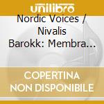 Nordic Voices / Nivalis Barokk: Membra Jesu Nostri - Buxtehude Echoes cd