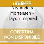 Nils Anders Mortensen - Haydn Inspired cd