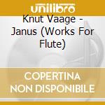Knut Vaage - Janus (Works For Flute) cd