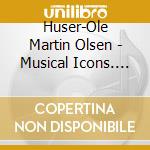 Huser-Ole Martin Olsen - Musical Icons. Sacred Resonance For Solo Guitar cd