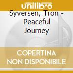 Syversen, Tron - Peaceful Journey cd