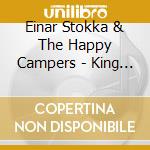 Einar Stokka & The Happy Campers - King Of Hearts Ep cd