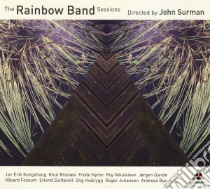 John Surman / The Rainbow Band - The Rainbow Band Sessions cd musicale di John Surman / The Rainbow Band