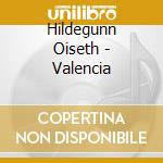 Hildegunn Oiseth - Valencia cd