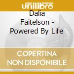 Dalia Faitelson - Powered By Life cd musicale di Dalia Faitelson