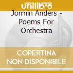 Jormin Anders - Poems For Orchestra cd