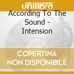 According To The Sound - Intension cd