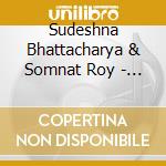 Sudeshna Bhattacharya & Somnat Roy - Mousson De Calcutta cd