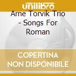 Arne Torvik Trio - Songs For Roman cd
