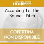 According To The Sound - Pitch cd