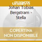 Johan Tobias Bergstram - Stella cd