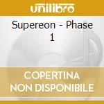 Supereon - Phase 1 cd