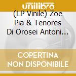 (LP Vinile) Zoe Pia & Tenores Di Orosei Antoni Milia - Indindara vinile