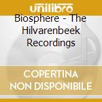 Biosphere - The Hilvarenbeek Recordings cd