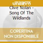 Clive Nolan - Song Of The Wildlands cd