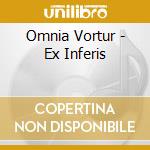 Omnia Vortur - Ex Inferis cd