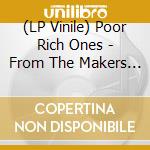 (LP Vinile) Poor Rich Ones - From The Makers Of Ozium cd