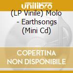 (LP Vinile) Molo - Earthsongs (Mini Cd) vinile