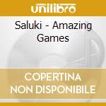 Saluki - Amazing Games cd musicale di Saluki