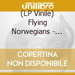 (LP Vinile) Flying Norwegians - Wounded Bird vinile