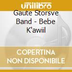 Gaute Storsve Band - Bebe K'awiil cd