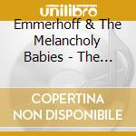 Emmerhoff & The Melancholy Babies - The Dying Of The Light cd